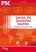ebook: P.M. Szenen, die Geschichte machten