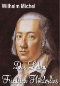 eBook: Das Leben Friedrich Hölderlins