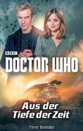 eBook: Doctor Who: Aus der Tiefe der Zeit