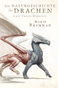 ebook: Lady Trents Memoiren 1: Die Naturgeschichte der Drachen