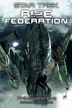 ebook: Star Trek - Rise of the Federation 4: Prinzipientreue