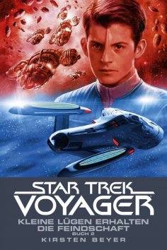 eBook: Star Trek - Voyager 13: Kleine Lügen erhalten die Feindschaft 2