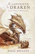 eBook: Lady Trents Memoiren 4: Im Labyrinth der Draken