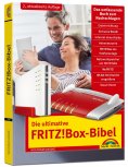 ebook: Die ultimative FRITZ!Box Bibel - Das Praxisbuch 2. aktualisierte Auflage - mit vielen Insider Tipps 