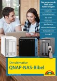 eBook: Die ultimative QNAP NAS Bibel - Das Praxisbuch - mit vielen Insider Tipps und Tricks - komplett in F