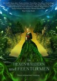 eBook: In Hexenwäldern und Feentürmen