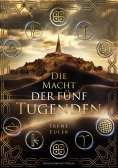 eBook: Die Macht der fünf Tugenden