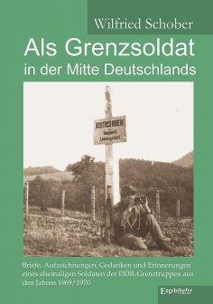 ebook: Als Grenzsoldat in der Mitte Deutschlands