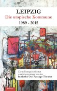 ebook: Leipzig - Die utopische Kommune 1989 – 2015