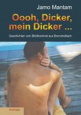 eBook: Oooh, Dicker, mein Dicker ...