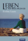eBook: Leben auf brüchigem Eis