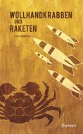 eBook: Wollhandkrabben und Raketen