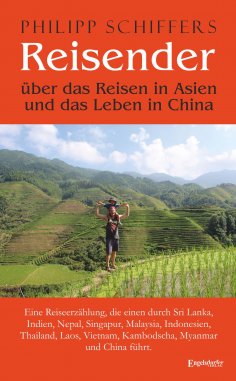 eBook: Reisender - über das Reisen in Asien und das Leben in China