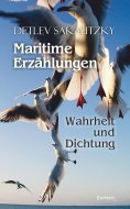 eBook: Maritime Erzählungen - Wahrheit und Dichtung