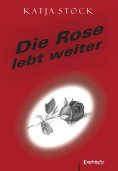 eBook: Die Rose lebt weiter