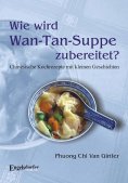 eBook: Wie wird Wan-Tan-Suppe zubereitet?