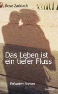 eBook: Das Leben ist ein tiefer Fluss