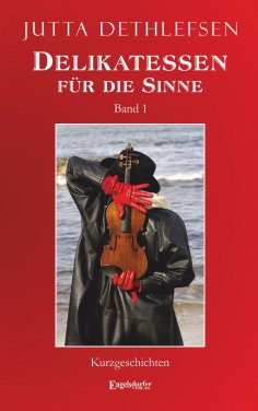 eBook: Delikatessen für die Sinne (Band 1)