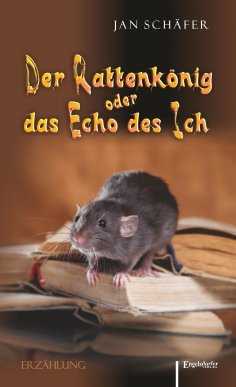 ebook: Der Rattenkönig oder das Echo des Ich