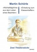 eBook: »Nichtalltägliches aus dem Leben eines Beamten« und »Einladung zum Klassentreffen«