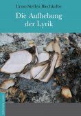 eBook: Die Aufhebung der Lyrik