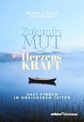 eBook: Zukunftsmut und Herzenskraft