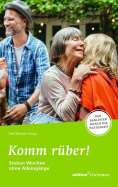 eBook: Fastenaktion 2024: Komm rüber! 7 Wochen ohne Alleingänge - Fastenlesebuch