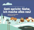 eBook: Gott spricht: Siehe, ich mache alles neu (Offenbarung 21,5)