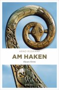 eBook: Am Haken. Kriminalhauptkommissarin Marie Geisler ermittelt in ihrem 2. Fall