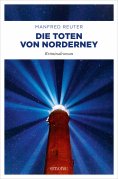 ebook: Die Toten von Norderney. Oberkommissar Gent Visser ermittelt: Band 3
