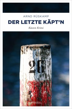 eBook: Der letzte Käpt'n. Kriminalhauptkommissarin Marie Geisler ermittelt in ihrem 4. Fall
