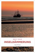 eBook: Inseldämmerung. Inselpolizist Nils Petersen ermittel auf Föhr - sein 4. Fall