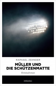 ebook: Müller und die Schützenmatte