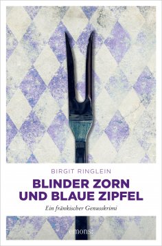 ebook: Blinder Zorn und Blaue Zipfel