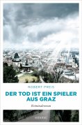 eBook: Der Tod ist ein Spieler aus Graz