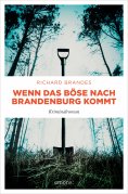 eBook: Wenn das Böse nach Brandenburg kommt