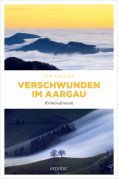 eBook: Verschwunden im Aargau