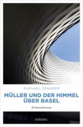 ebook: Müller und der Himmel über Basel