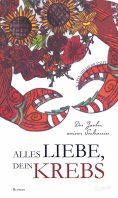 ebook: Alles Liebe, dein Krebs