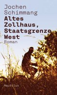 eBook: Altes Zollhaus, Staatsgrenze West