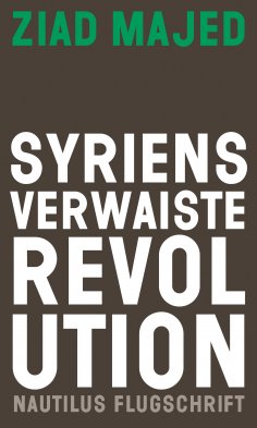 ebook: Syriens verwaiste Revolution