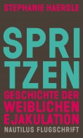 eBook: Spritzen. Geschichte der weiblichen Ejakulation