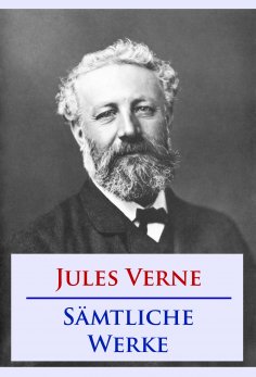 ebook: Jules Verne - Sämtliche Werke