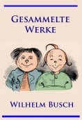 eBook: Wilhelm Busch - Gesammelte Werke