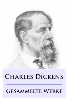 eBook: Charles Dickens - Gesammelte Werke