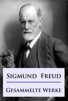 ebook: Sigmund Freud - Gesammelte Werke
