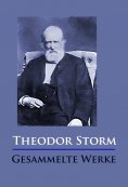 eBook: Theodor Storm - Gesammelte Werke