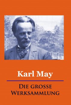 eBook: Karl May - Die große Werksammlung