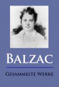 eBook: Balzac - Gesammelte Werke