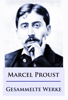 ebook: Marcel Proust - Gesammelte Werke